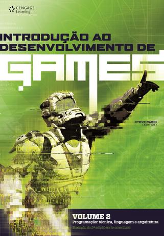 Introdução ao desenvolvimento de games - Volume 2 - Programação: técnica, linguagem e arquitetura Menor preço em Introdução ao desenvolvimento de games - Volume 2 - Programação: técnica, linguagem e arquitetura
