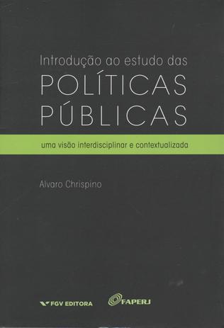 Introdução ao Estudo das Politicas Publicas-1Ed/16 - Fgv Menor preço em Introdução ao Estudo das Politicas Publicas-1Ed/16 - Fgv