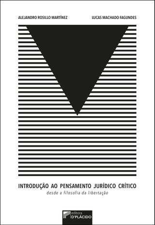 Introdução ao pensamento jurídico crítico desde a filosofia da libertação - Editora dplacido Menor preço em Introdução ao pensamento jurídico crítico desde a filosofia da libertação - Editora dplacido