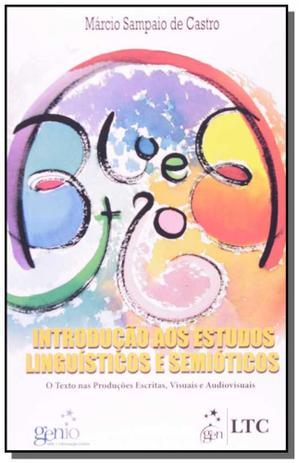 Introducao aos estudos linguisticos e semioticos - Ltc editora Menor preço em Introducao aos estudos linguisticos e semioticos - Ltc editora