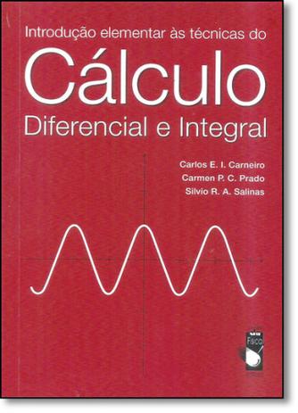 Introdução Elementar Ás Técnicas do Cálculo Diferencial e Integral - Livraria da fisica editora Menor preço em Introdução Elementar Ás Técnicas do Cálculo Diferencial e Integral - Livraria da fisica editora