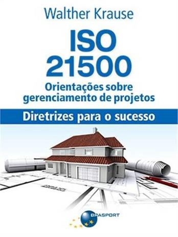 Iso 21500 orientacoes sobre gerenciamento de projetos - diretrizes para o sucesso - Brasport é boa?