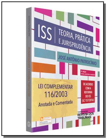 Iss teoria, pratica e jurisprudencia - Editora revista dos tribunais ltda Menor preço em Iss teoria, pratica e jurisprudencia - Editora revista dos tribunais ltda