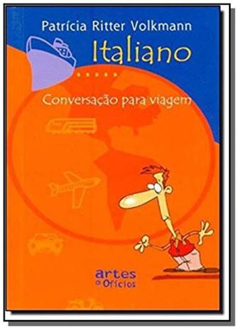 Italiano: conversacao para viagem - Artes e oficios Menor preço em Italiano: conversacao para viagem - Artes e oficios