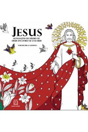 Jesus: Mensagens do Filho de Deus em Livro de Colorir - Editora santuário Menor preço em Jesus: Mensagens do Filho de Deus em Livro de Colorir - Editora santuário