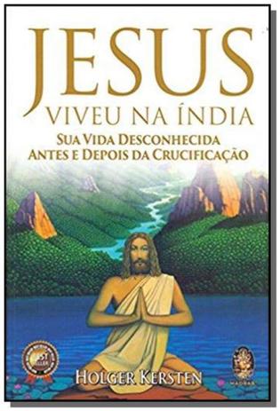 Jesus viveu na india - sua vida desconhecida antes e depois da crucificacao - Mad - madras editora Menor preço em Jesus viveu na india - sua vida desconhecida antes e depois da crucificacao - Mad - madras editora