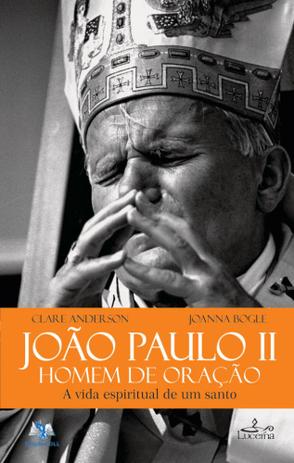João paulo ii homem de oração - a vida espiritual de um santo - Distribuidora loyola de livros ltda. Menor preço em João paulo ii homem de oração - a vida espiritual de um santo - Distribuidora loyola de livros ltda.