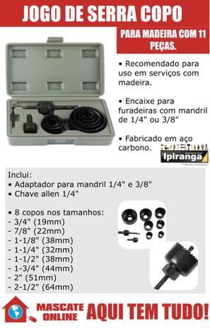 Jogo Serra Copo 11 peças para Madeira - Kit para furadeira com estojo e broca guia - Ipiranga Menor preço em Jogo Serra Copo 11 peças para Madeira - Kit para furadeira com estojo e broca guia - Ipiranga
