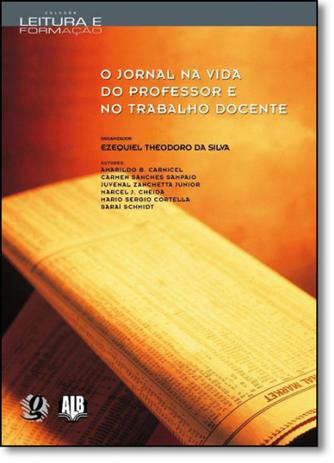 Jornal na Vida do Professor e no Trabalho do Docente, O - Global Menor preço em Jornal na Vida do Professor e no Trabalho do Docente, O - Global