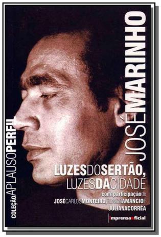 Jose marinho luzes do sertao   col aplauso - Imprensa oficial é boa?