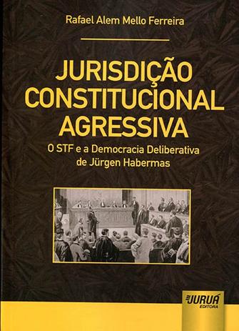 Jurisdição Constitucional Agressiva - Juruá Menor preço em Jurisdição Constitucional Agressiva - Juruá