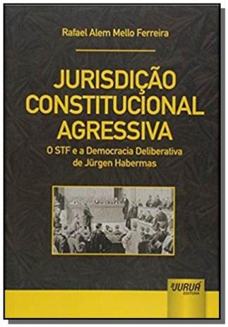 Jurisdicao constitucional agressiva o stf e a demo - Jurua Menor preço em Jurisdicao constitucional agressiva o stf e a demo - Jurua