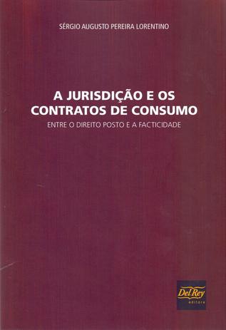 Jurisdicao e Os Contratos de Consumo, a - 01Ed/17 - Del rey Menor preço em Jurisdicao e Os Contratos de Consumo, a - 01Ed/17 - Del rey