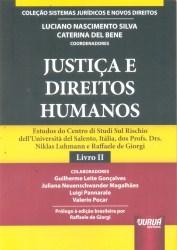 Justiça e Direitos Humanos - Coleção Sistemas Jurídicos e Novos Direitos - Livro II - Juruá Menor preço em Justiça e Direitos Humanos - Coleção Sistemas Jurídicos e Novos Direitos - Livro II - Juruá