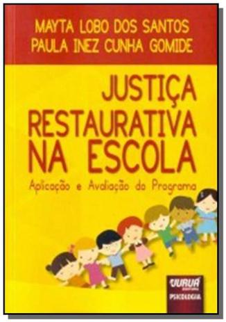 Justica restaurativa na escola aplicacao e avaliac - Jurua Menor preço em Justica restaurativa na escola aplicacao e avaliac - Jurua