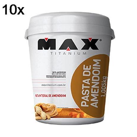 Kit 10X Pasta Integral de Amendoim - 1005g - Max Titanium Menor preço em Kit 10X Pasta Integral de Amendoim - 1005g - Max Titanium