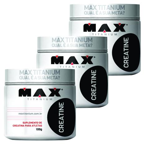 KIT 3 CREATINA 100g - MAX TITANIUM - Aminoácido - Massa Muscular é boa?