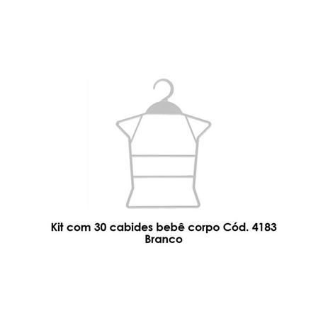 Kit com 30 cabides bebê corpo Cód. 4183 Branco - Bell plastic Menor preço em Kit com 30 cabides bebê corpo Cód. 4183 Branco - Bell plastic