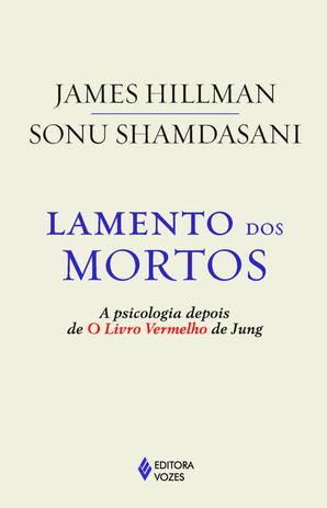 Lamento dos mortos - A psicologia depois de O Livro Vermelho de Jung Menor preço em Lamento dos mortos - A psicologia depois de O Livro Vermelho de Jung