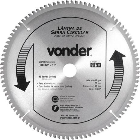 Lamina serra circular vídea 300x30x2,9mm 96 dentes 4400 rpm para alumínio - Vonder é boa?
