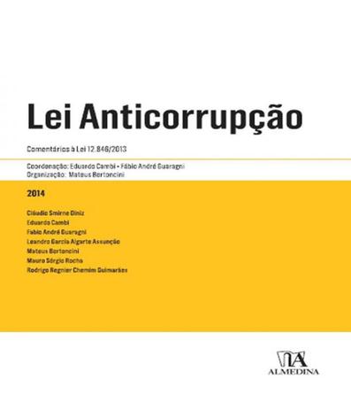 Lei Anticorrupcao - Comentarios A Lei 12.846/2013 - Almedina Menor preço em Lei Anticorrupcao - Comentarios A Lei 12.846/2013 - Almedina