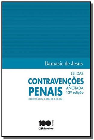 Lei das contravencoes penais anotada - Saraiva Menor preço em Lei das contravencoes penais anotada - Saraiva
