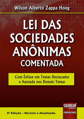 Lei das Sociedades Anônimas Comentada - 6ª Edição 2017 - Zappa Hoog - Juruá Menor preço em Lei das Sociedades Anônimas Comentada - 6ª Edição 2017 - Zappa Hoog - Juruá