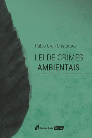 Lei de Crimes Ambientais - Lumen juris Menor preço em Lei de Crimes Ambientais - Lumen juris
