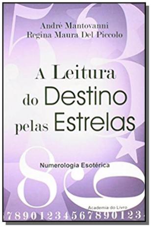 Leitura do destino pelas estrelas, a: numerologia - Academia do livro Menor preço em Leitura do destino pelas estrelas, a: numerologia - Academia do livro