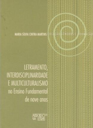 Letramento, Interdisciplinaridade e Multiculturalismo no Ensino Fundamental de Nove Anos - Mercado de letras Menor preço em Letramento, Interdisciplinaridade e Multiculturalismo no Ensino Fundamental de Nove Anos - Mercado de letras