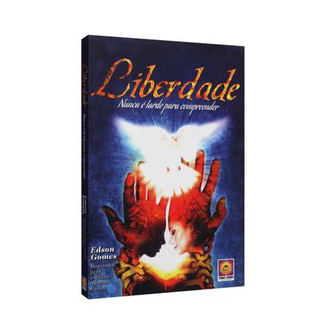 Liberdade - Nunca é Tarde para Compreender - Coma livros Menor preço em Liberdade - Nunca é Tarde para Compreender - Coma livros