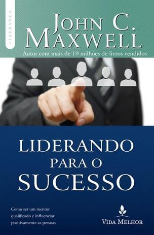Liderando Para O Sucesso - Thomas nelson brasil Menor preço em Liderando Para O Sucesso - Thomas nelson brasil