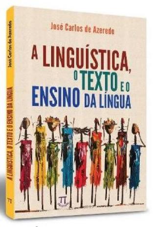 Linguística o texto e o ensino da língua, a - Parabola Menor preço em Linguística o texto e o ensino da língua, a - Parabola