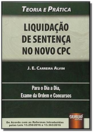 Liquidacao de sentenca no novo cpc - teoria e prat - Jurua Menor preço em Liquidacao de sentenca no novo cpc - teoria e prat - Jurua