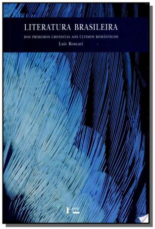 Literatura brasileira: dos primeiros cronistas aos - Edusp Menor preço em Literatura brasileira: dos primeiros cronistas aos - Edusp