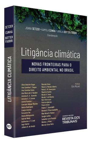 Litigância Climática - Novas Fronteiras Para O Direito Ambiental No Brasil - Rt - revista dos tribunais Menor preço em Litigância Climática - Novas Fronteiras Para O Direito Ambiental No Brasil - Rt - revista dos tribunais