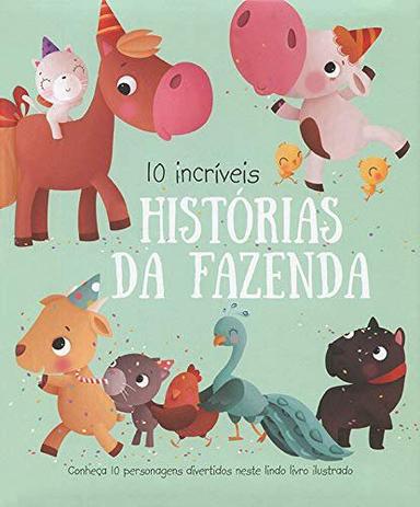 Livro - 10 incríveis histórias da fazenda Menor preço em Livro - 10 incríveis histórias da fazenda