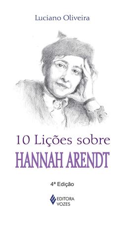 Livro - 10 lições sobre Hannah Arendt Menor preço em Livro - 10 lições sobre Hannah Arendt