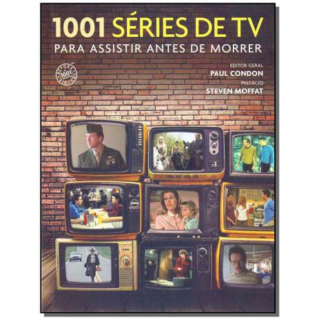 Livro - 1001 Serie De Tv Para Assistir Antes De Morrer - Gmt Menor preço em Livro - 1001 Serie De Tv Para Assistir Antes De Morrer - Gmt