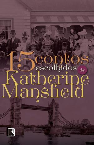 Menor preço em Livro - 15 contos escolhidos por Katherine Mansfield