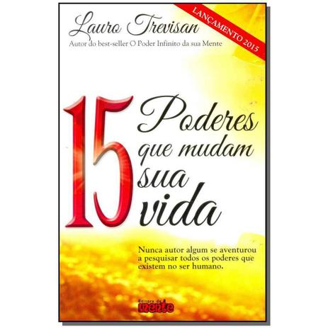 Livro - 15 Poderes Que Mudam Sua Vida - Da mente Menor preço em Livro - 15 Poderes Que Mudam Sua Vida - Da mente