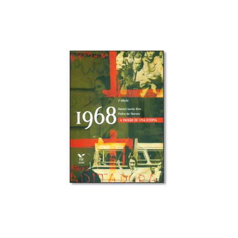 Livro - 1968: A Paixão De Uma Utopia - Editora Menor preço em Livro - 1968: A Paixão De Uma Utopia - Editora
