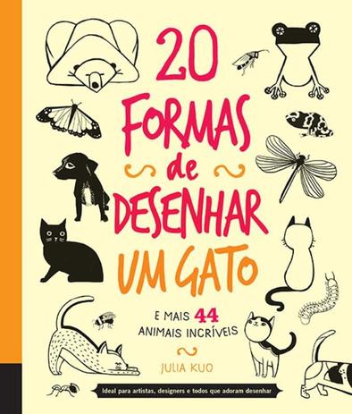 Livro - 20 formas de desenhar um gato e mais 44 animais incríveis Menor preço em Livro - 20 formas de desenhar um gato e mais 44 animais incríveis
