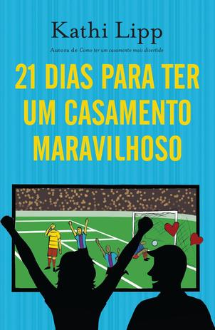 Livro - 21 dias para ter um casamento maravilhoso Menor preço em Livro - 21 dias para ter um casamento maravilhoso