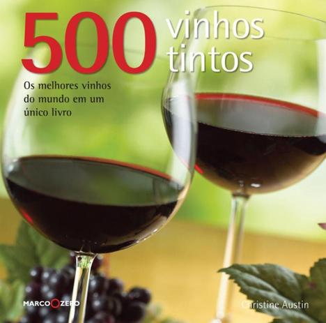Livro - 500 vinhos tintos Menor preço em Livro - 500 vinhos tintos