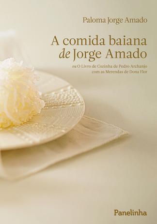 Livro - A comida baiana de Jorge Amado Menor preço em Livro - A comida baiana de Jorge Amado