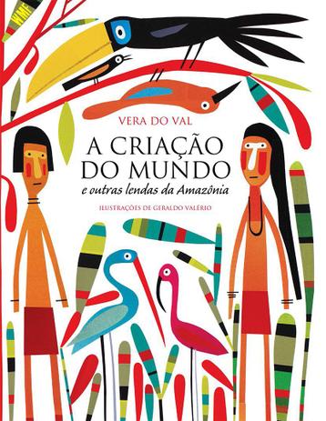 Livro - A criação do mundo e outras lendas da Amazônia Menor preço em Livro - A criação do mundo e outras lendas da Amazônia
