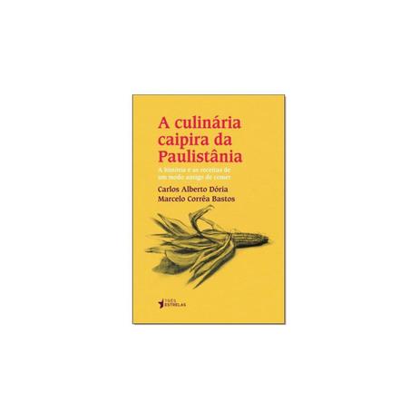 Livro - A Culinária Caipira Da Paulistânia - Dória 1ª edição - Legiao besouro box Menor preço em Livro - A Culinária Caipira Da Paulistânia - Dória 1ª edição - Legiao besouro box