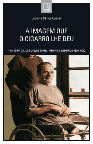 Livro - A imagem que o cigarro lhe deu Menor preço em Livro - A imagem que o cigarro lhe deu