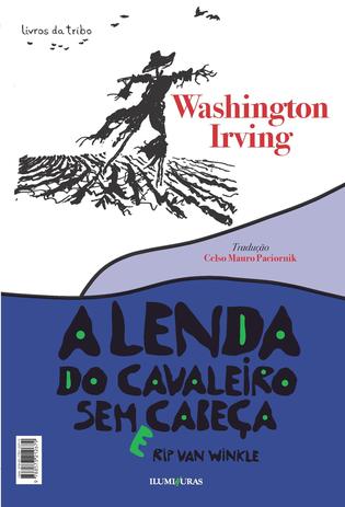 Livro - A lenda do cavaleiro sem cabeça é boa?